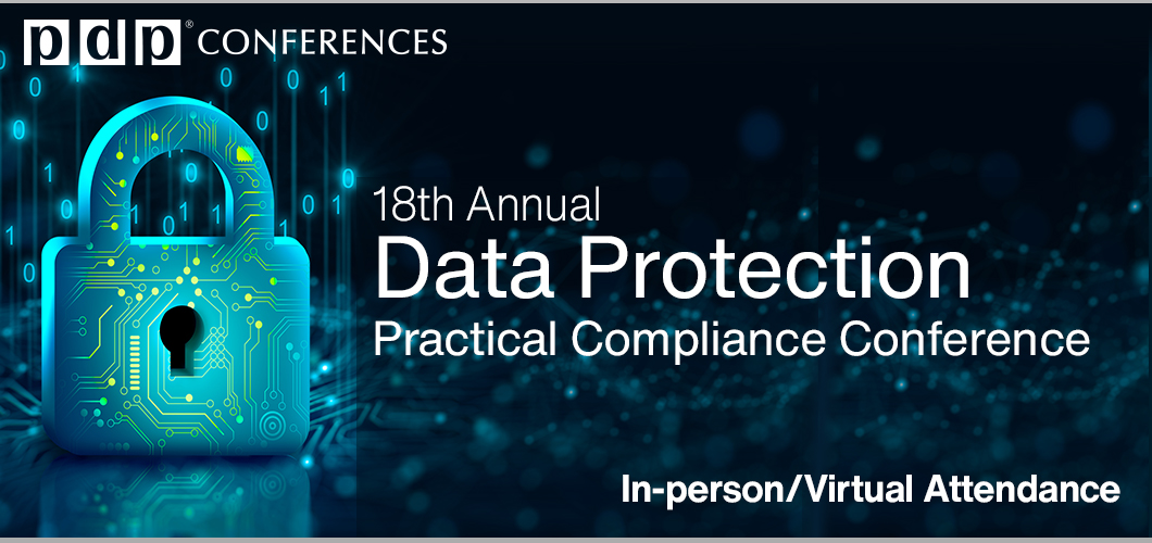 18th Annual Data Protection Practical Compliance Conference - November 2023